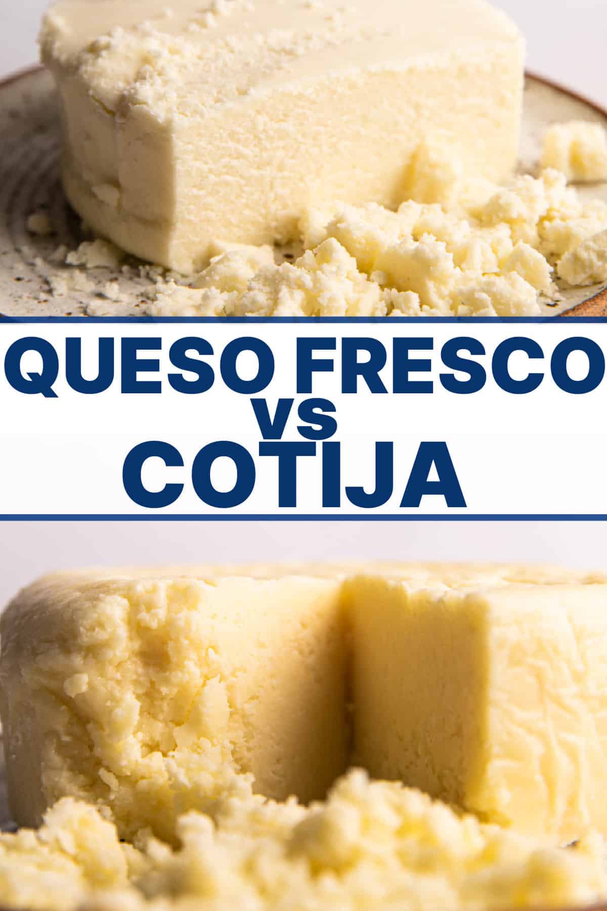 Queso fresco 与 cotija 奶酪的文字，上面是圆形 queso fresco 奶酪的图片，下面是 cotija 奶酪的图片。